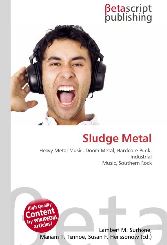 Photo de Sludge Metal: Heavy Metal Music, Doom Metal, Hardcore Punk, Industrial Music, Southern Rock