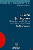 union force bindings  L\'Union fait la force: L\'Europe dans les négociations commerciales internationales (French Edition)