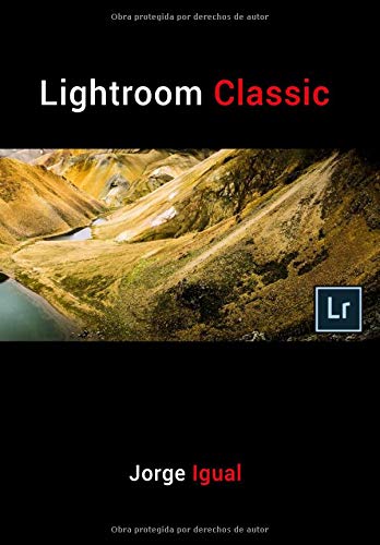 Lightroom Classic: (VERSIÓN COMPLETA) Lightroom Classic: (VERSIÓN COMPLETA)