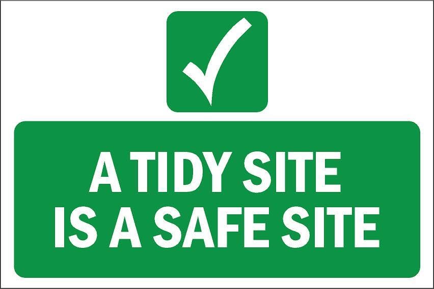 A tidy site is a safe site - 1mm flexible Plastic sign (600mm x 400mm)