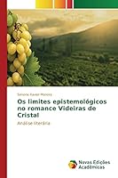 Os limites epistemológicos no romance Videiras de Cristal 3841711693 Book Cover