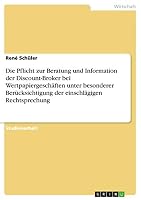 Die Pflicht zur Beratung und Information der Discount-Broker bei Wertpapiergesch�ften unter besonderer Ber�cksichtigung der einschl�gigen Rechtsprechung 3638704610 Book Cover