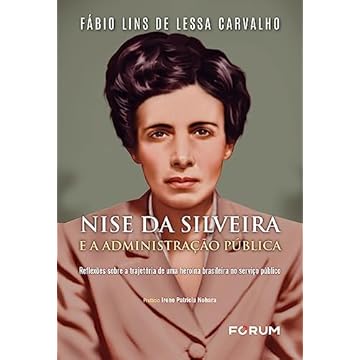 Capa do livro Nise da Silveira e Administração Pública: Reflexões sobre a trajetória de uma heroína brasileira no serviço público