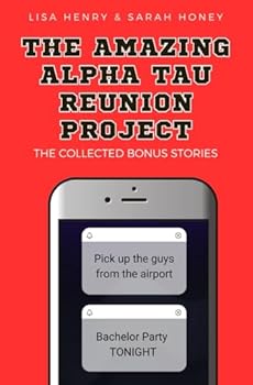 The Amazing Alpha Tau Reunion Project: The Collected Bonus Stories - Book #5 of the Lassiter University