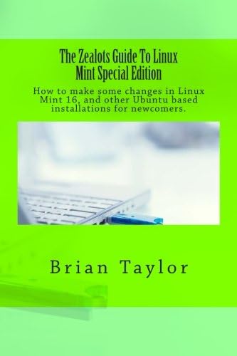 The Zealots Guide To Linux Mint Special Edition