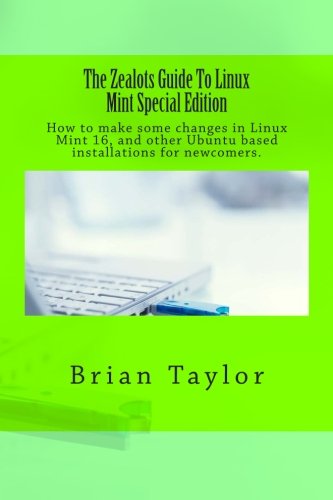 The Zealots Guide To Linux Mint Special Edition