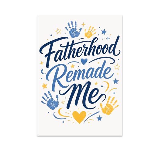 Fatherhood Wall Art Poster Print - Fatherhood Remade Me - 13x19 - Modern Minimalist Style
