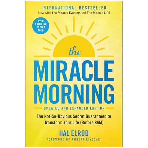 The Miracle Morning (Updated and Expanded Edition): The Not-So-Obvious Secret Guaranteed to Transform Your Life (Before 8AM) (Miracle Morning Book Series) Paperback – December 12, 2023