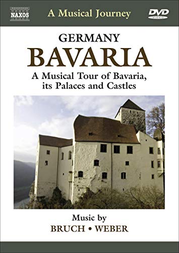 Naxos Scenic Musical Journeys Bavaria A Musical Tour of Bavaria, its Palaces and Castles