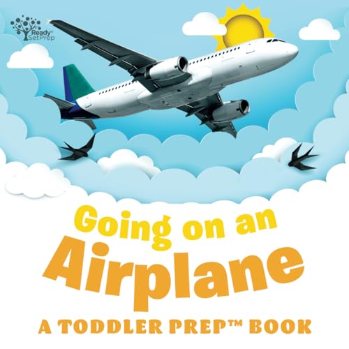 Going on an Airplane: A Toddler Prep Book (Toddler Prep Books)