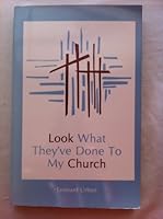 Look What They'Ve Done to My Church (A Campion book) 0829404996 Book Cover