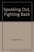 Speaking Out, Fighting Back: Personal Experiences of Women Who Survived Childhood Sexual Abuse in the Home 088089010X Book Cover