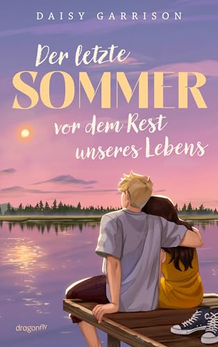 Der letzte Sommer vor dem Rest unseres Lebens: Berührende Friends-to-Lovers-Romance mit dem Lebensgefühl der Gen Z | Über die Aufbruchsstimmung und Melancholie beim Schulabschluss (German Edition)