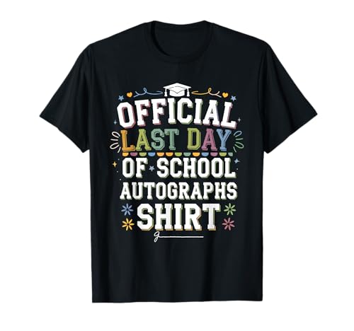 Graduación oficial de autógrafo del último día de clases 2025 Camiseta