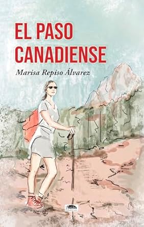 Nueva novela de Marisa Repiso — El paso canadiense