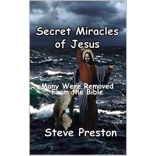 Secret Miracles of Jesus by Steve Preston episode artwork