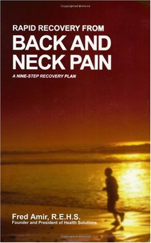 Rapid Recovery from Back and Neck Pain: A Proven Nine-Step Recovery Plan