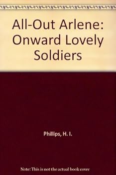 Hardcover All-Out Arlene: Onward Lovely Soldiers Book