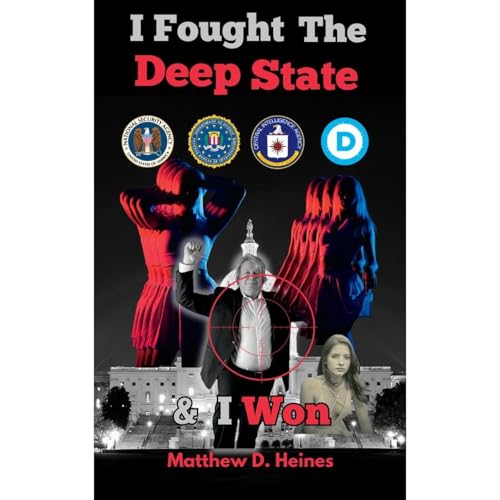 I Fought The Deep State & I Won Audiobook By Matthew Heines cover art