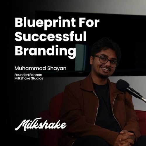 Muhammad Shayan's Blueprint for Branding Brilliance