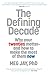 The Defining Decade: Why Your Twenties Matter--And How to Make the Most of Them Now