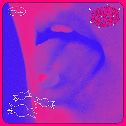 cough drops by almost monday on Amazon Music
