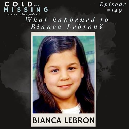 Cold and Missing: Bianca Lebron