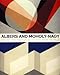 Albers and Moholy-Nagy From the Bauhaus to the New World /anglais