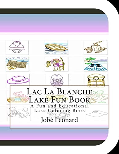 Lac La Blanche Lake Fun Book: A Fun and Educational Lake Coloring Book