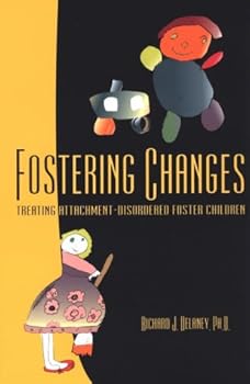Paperback Fostering Changes: Treating Attachment-Disordered Foster Children Book