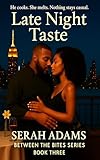 Late Night Taste (Between the Bites Series Book 3)