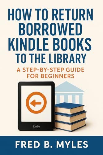How to Return Borrowed Kindle Books to the Library : A Step by Step Guide for Beginners
