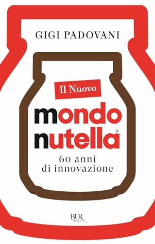 Portada de Il nuovo mondo Nutella. 60 anni di innovazione
