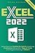 Produktbild Excel 2022: Lerne Excel mit Schritt-für-Schritt Anleitung, Praktischen Beispielen, Tipps & Tricks und Programmierung in Bildern.