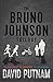 The Bruno Johnson Trilogy (A Bruno Johnson Thriller, Books 1-3)