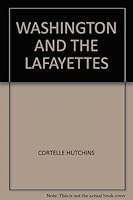 Washington and the Lafayettes, B0006AOME4 Book Cover