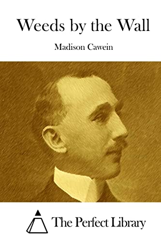 Weeds by the Wall 1508777136 Book Cover