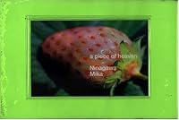 Mika Ninagawa: A Piece of Heaven 4309904939 Book Cover