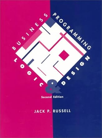 Business Programming: Logic and Design (2nd Edition): Russell, Jack ...