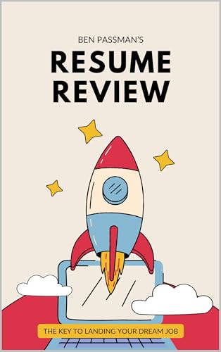 Ben Passman's Resume Review: The Key to Landing your Dream Job