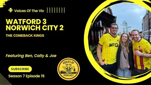 Comeback Kings: Watford 3-2 Norwich City | VOTV Match Review | with Ben, Caity & Joe copertina