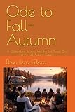 Ode to Fall- Autumn: A Golden-Leaf Journey Into the Soft, Sweet Glow of the FallAutumn Season