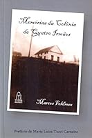 Memórias da Colônia de Quatro Irmãos 8585512857 Book Cover