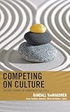 Competing on Culture: Driving Change in Community Colleges (The Futures Series on Community Colleges)