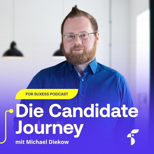 Die Candidate Journey - der Podcast von for suxess copertina