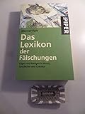 Das Lexikon der Fälschungen: Lügen und Intrigen in Kunst, Geschichte und Literatur (Piper Taschenbuch) - Werner Fuld 