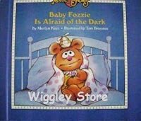 Baby Fozzie is afraid of the dark B000738XTU Book Cover