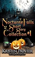 Nocturne Falls Short Story Collection #1 1941695256 Book Cover