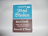 Galatians in the Greek New Testament for the English Reader (Wuest's Word Studies)