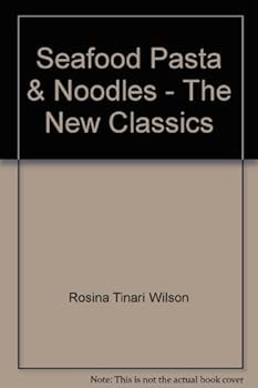 Hardcover Seafood Pasta & Noodles - The New Classics Book